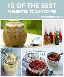 10 Of The Best Fermented Food Recipes Fermented Foods Fermentation Recipes Best Probiotic Foods