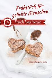 French Toast Herzen Rezept Fruhstuck Mit Liebe Rezept In 2020 Rezepte Lecker French Toast Rezept