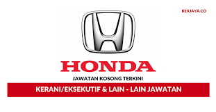 Satu malaman di kilang, tak terkatakan lagi teman. Jawatan Kosong Terkini Honda Malaysia Kekosongan Kerani Eksekutif Lain Lain Jawatan Kerja Kosong Kerajaan Swasta