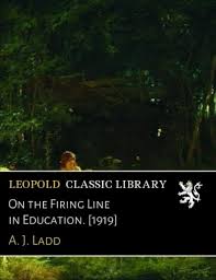 On the Firing Line in Education. [1919]