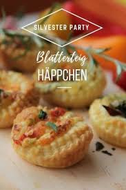 Einfaches Rezept Fur Blatterteighappchen Fur Silvester Blatterteig Snacks Rezepte Fingerfood