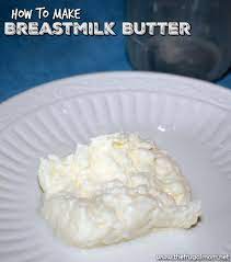 How To Make Breastmilk Butter Baby Food Recipes Breastmilk Recipes Milk Recipes
