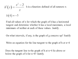 The derivative of a function, y = f(x), is the measure of the rate of change of the function, y,. Consider The Curve Defined By Find Write An Equation Of Each Horizontal Tangent Line To The Curve The Line Through The Origin With Slope 1 Is Tangent Ppt Download