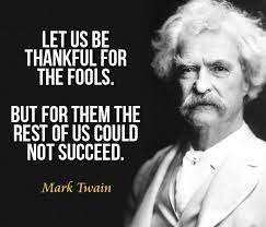 Pin By Misplace Dolls On April Fools Mark Twain Quotes Fool Quotes April Fool Quotes