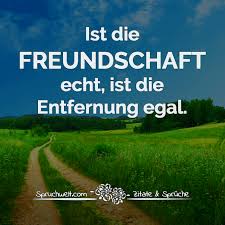 Ist Die Freundschaft Echt Ist Die Entfernung Egal Freundschaft Zitate Entfernung Freundschaft Zitate Freundschaft