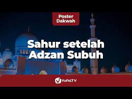 Hukum Makan Sahur Setelah Adzan Subuh Karena Kesiangan Poster Dakwah Yufid Tv Youtube