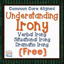 Teaching Verbal Situational And Dramatic Irony Irony Examples Examples Of Dramatic Irony Situational Irony