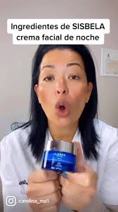 5 primeros INGREDIENTES que componen SISBELA crema estrella 🌟 para la  noche recomendable sin duda alguna, con silicio orgánico #cremas  #cremasantiedad #cremasfaciales #sientetejoven #cuidate ...
