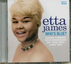 Etta James CD: Who's Blue? Rare Chess 1960s-1970s (CD)
