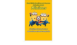 Do you know the secrets of sewing? Great Trivia Questions And Answers Collection About Minions 50 Quizzes You Need To Know About Minions Animated Comedy Film Fun Facts For Kids About Minions Kindle Edition By Gibbons Leslie