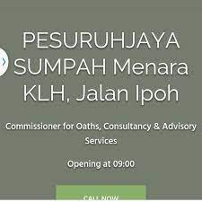 Thank you very much for expressing interest in the notary public services and our legal firm / attorney office. Pesuruhjaya Sumpah Commissioner For Oaths Menara Klh Jalan Ipoh Kl Commissioner Of Oaths In Jalan Ipoh Kuala Lumpur Oaths Affirmation Services Consultancy Advisory Services In Legal Related Matters
