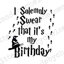 Harry potter mobile wallpapers you might like i solemnly swear im. Printing Graphic Arts Harry Potter I Solemnly Swear That It Is My Birthday Harry Potter Birthday Svg Printing Graphic Essentials