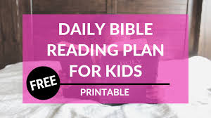 Free standard shipping (contiguous u.s. Daily Bible Reading Plan For Kids Free Printable Wildly Anchored Faith Family Homeschool