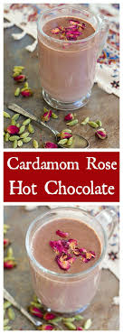Rich Cardamom Rose Hot Chocolate Is A Delicious Cozy Drink For Cold Winter Evenings Quality Chocolate Melted In Milk An Cozy Drinks Hot Chocolate Rose Recipes