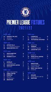 Chelsea S 2021 22 Premier League Season Complete Fixtures