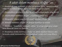 Berikut ini terdapat adab saat membaca al quran yang harus anda perhatikan. 8 Adab Membaca Al Qur An Pesantren Tahfidz Ar Rasyid Facebook
