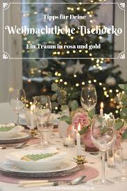 Weihnachtliche Tischdekoration In Zartem Rosa Tischdekoration Weihnachten Tischdekoration Und Tischdeko Weihnachten