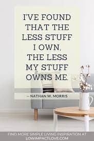 Best art of living quotes selected by thousands of our users! 33 Simple Living Quotes For Daily Motivation Low Impact Love