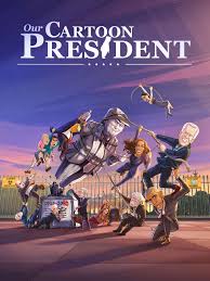 Also, this is not what i think will happen, it is only designed to be interesting. Our Cartoon President Tv Series 2018 Imdb