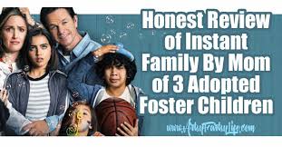 Adoption and being a foster parent is a journey. Honest Review Of Instant Family By Mom Of 3 Adopted Foster Children Artsy Fartsy Life