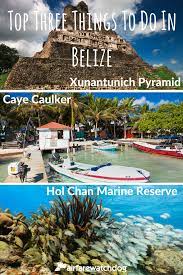 Belize Travel Top Three Things To Do Belize Travel Belize City Belize