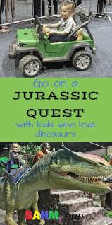 Jurassic Quest For Children Who Love Dinosaurs Sahm Plus Toddler Activities Kids Events Kids Zone