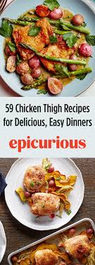 73 Chicken Thigh Recipes For Delicious Easy Dinners Chicken Thigh Recipes Fast Appetizer Recipes Epicurious Recipes