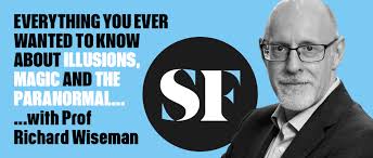 Everything you ever wanted to know about… illusions, magic and the  paranormal with Prof Richard Wiseman