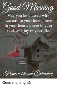 , and american reggae jam rock band treehouse! Gad Mowing Ahni May You Be Blessed With Warmth In Your Home Love In Your Heart Peace In Your Soul And Joy In Your Life Kelly S Treehouse Have A Blessed Saturda Good
