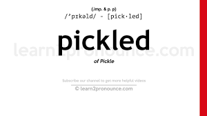 Pronunciation Of Pickled Definition Of Pickled Youtube