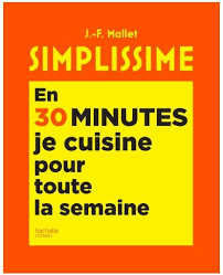 Simplissime En 30 Minutes Je Cuisine Pour Toute La Semaine Simplement Organisee Livre Simplissime Telechargement Menu Pour Maigrir