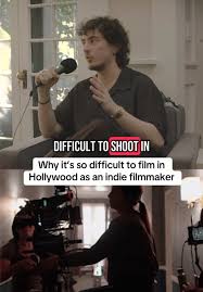 Challenges Faced by Indie Filmmakers in Hollywood