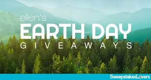 Ellen Degeneres Show Earth Day Giveaways 2021 Sweepstakes Lovers You Won T Believe What You Can Win Today