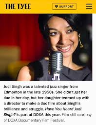 Judi Singh, the late jazz vocalist and longtime love of Lenny Breau, has  now taken center stage. It's wonderful to see press coverage of the world  premiere of the documentary film about