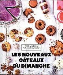 Les Nouveaux Gateaux Du Dimanche Stephanie De Turckheim Hachette Pratique Grand Format Le Hall Du Livre Nancy