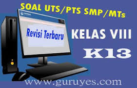 Soal tik kelas 8 beserta kunci jawaban 1. Soal Pts Uts Tik Kelas 8 Semester 1 Kurikulum 2013 Revisi Terbaru 2020 Situs Guru