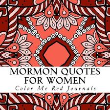 President thomas s monson coloring page. Buy Mormon Quotes For Women A Lds Coloring Book Book Online At Low Prices In India Mormon Quotes For Women A Lds Coloring Book Reviews Ratings Amazon In