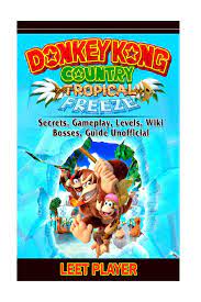 To unlock this in the extras menu, get all the medals (silver or gold) from the bonus stages where you collect the blue spheres while avoiding the red ones. Donkey Kong Country Tropical Freeze Secrets Gameplay Levels Wiki Bosses Gu Player Leet Amazon Com Mx Libros