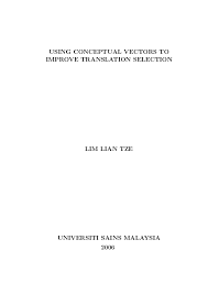 We did not find results for: Pdf Using Conceptual Vectors To Improve Translation Selection Lian Tze Lim Academia Edu