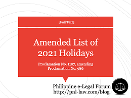 It was signed by president rodrigo duterte. Amended List Of 2021 Holidays Full Text Of Proclamation No 1107 Philippine E Legal Forum