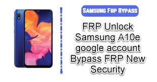 How to unlock samsung galaxy a10e for free · step 1: Frp Unlock Samsung A10e Google Account Bypass Frp