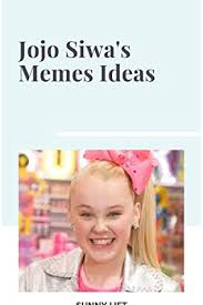 And that's what this quiz is all about. Jojo Siwa Jojo Siwa S Memes Ideas By Sunny Lift