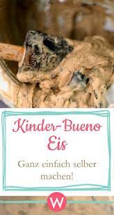 Besucher dieser seite suchten auch nach: Kinder Bueno Eis Einfach Selber Machen Wunderweib Selber Machen Eis Selber Machen Einfacher Nachtisch