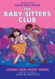 Do not spam or link to other comic sites. Logan Likes Mary Anne The Baby Sitters Club Graphic Novel 8 Volume 8 The Baby Sitters Club Graphic Novels Band 8 Martin Ann M Galligan Gale Amazon De Bucher