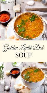 Healthy Indian Food Golden Lentil Dal Soup Recipe Has The Flavor Of Dal But The Consistency Of Soup Lentil Dal Recipe Healthy Snacks Recipes Bean Recipes