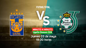 Santos laguna have only 3 losses in 10 games. Tigres Vs Santos Clausura 2018 En Vivo Minuto A Minuto Futbol Total