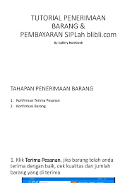 Blibli.com toko online dengan pengalaman belanja online yang fun & simple. Tutorial Penerimaan Barang Pembayaran Siplah
