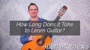 How long does it take to learn sitar? How Long Does It Take To Learn Classical Guitar Youtube