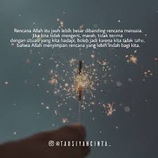 Rencana Tuhan Itu Jauh Lebih Besar Dibanding Rencana Manusia Jika Kita Tidak Mengerti Marah Tidak Terima Dengan Situasi Yan Rencana Tuhan Allah Kutipan Rohani