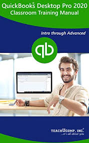 This free quickbooks tutorials' only goal is to simplify quickbooks so you become confident in this subject. Amazon Com Quickbooks Desktop Pro 2020 Training Manual Classroom In A Book Your Guide To Understanding And Using Quickbooks Pro Ebook Inc Teachucomp Books